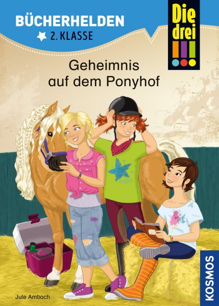 Die drei !!!, Bücherhelden 2. Klasse, Geheimnis auf dem Ponyhof (drei Ausrufezeichen)