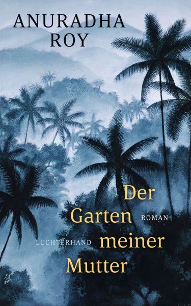 Roy A.,Der Garten meiner Mutter