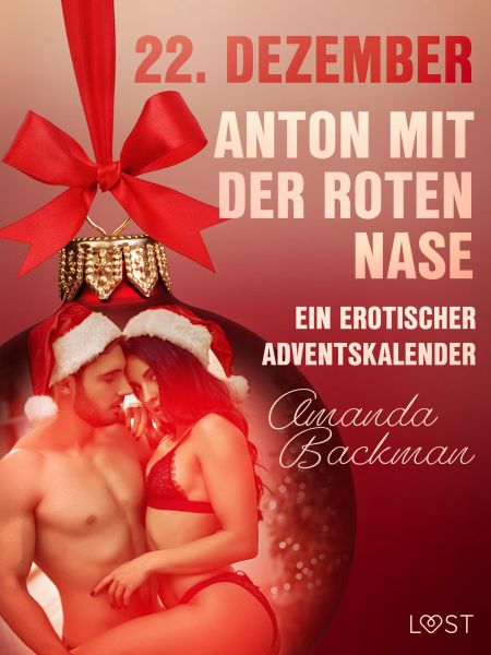 22. Dezember: Anton mit der roten Nase – ein erotischer Adventskalender
