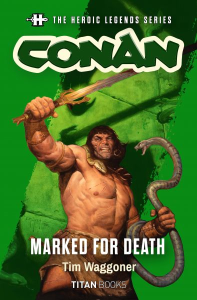 The Heroic Legends Series - Conan: Marked for Death