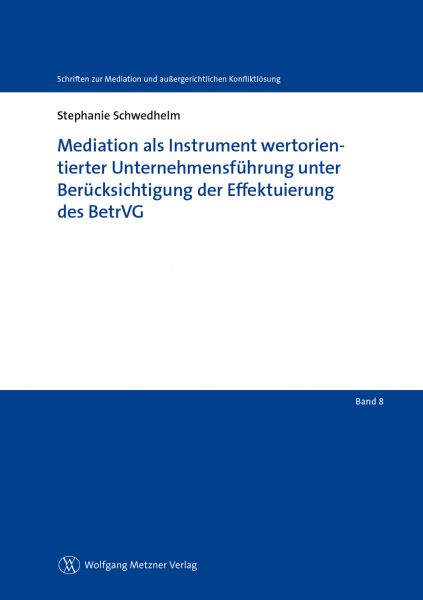 Mediation als Instrument wertorientierter Unternehmensführung unter Berücksichtigung der Effektuieru