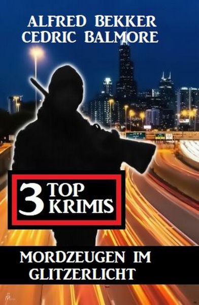 Mordzeugen im Glitzerlicht: 3 Top Krimis