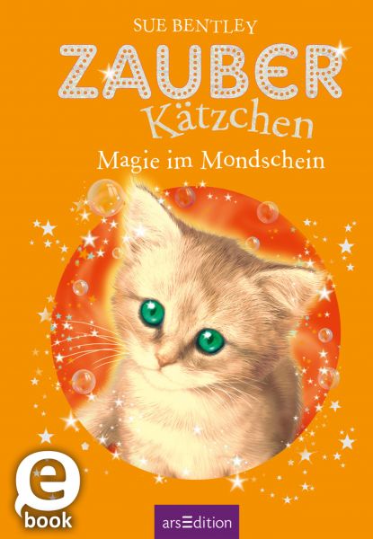 Zauberkätzchen – Magie im Mondschein (Zauberkätzchen 5)