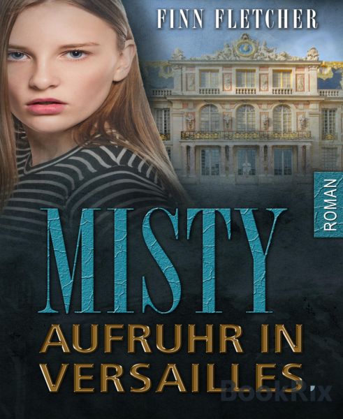 Misty - Aufruhr in Versailles