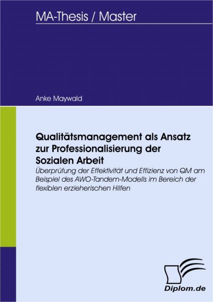 Qualitätsmanagement als Ansatz zur Professionalisierung der Sozialen Arbeit