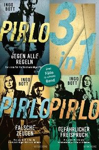 Pirlo - Gegen alle Regeln / Pirlo - Falsche Zeugen / Pirlo - Gefährlicher Freispruch – Drei Fälle fü