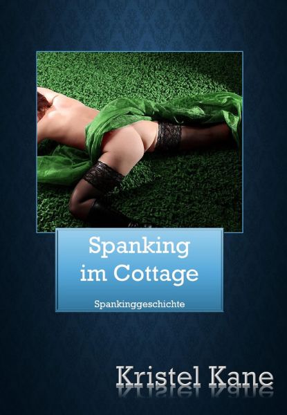 Spanking im Cottage