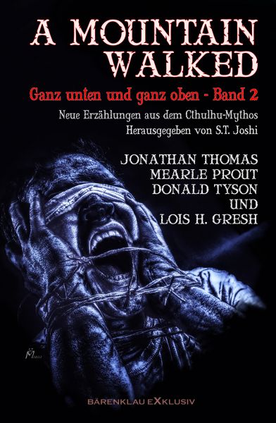A MOUNTAIN WALKED – Ganz unten und ganz oben, Band 2