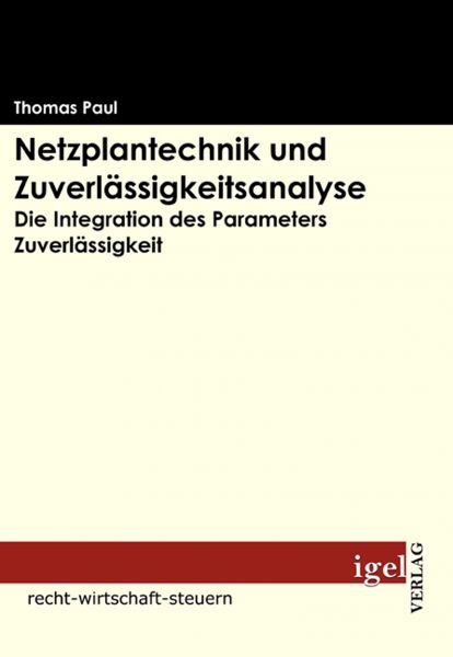 Netzplantechnik und Zuverlässigkeitsanalyse