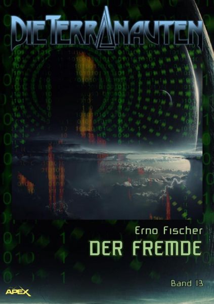 DIE TERRANAUTEN, Band 13: DER FREMDE