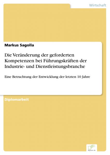 Die Veränderung der geforderten Kompetenzen bei Führungskräften der Industrie- und Dienstleistungsbr