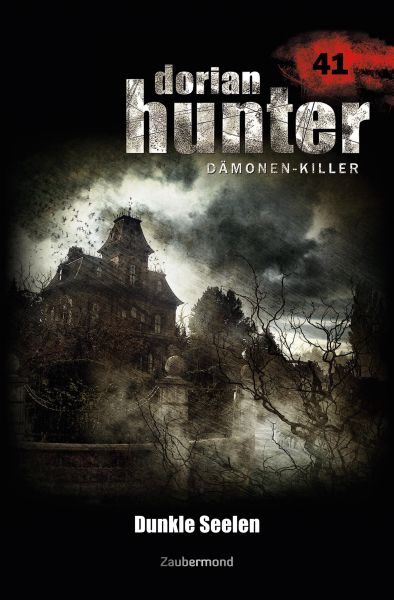 Dorian Hunter 41 - Dunkle Seelen