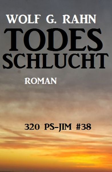 320 PS – JIM #34: Todesschlucht