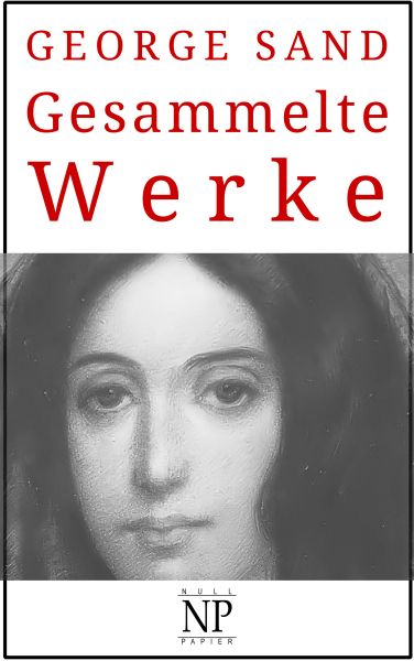 George Sand – Gesammelte Werke