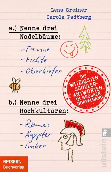 Nenne drei Nadelbäume: Tanne, Fichte, Oberkiefer & Nenne drei Hochkulturen: Römer, Ägypter, Imker