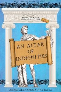 An Altar of Indignities
