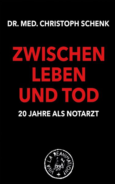 Zwischen Leben und Tod - 20 Jahre als Notarzt