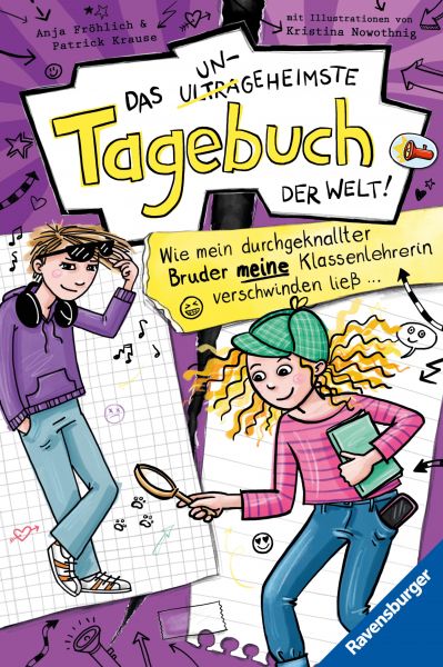 Das ungeheimste Tagebuch der Welt!, Band 5 - Wie mein durchgeknallter Bruder meine Klassenlehrerin v