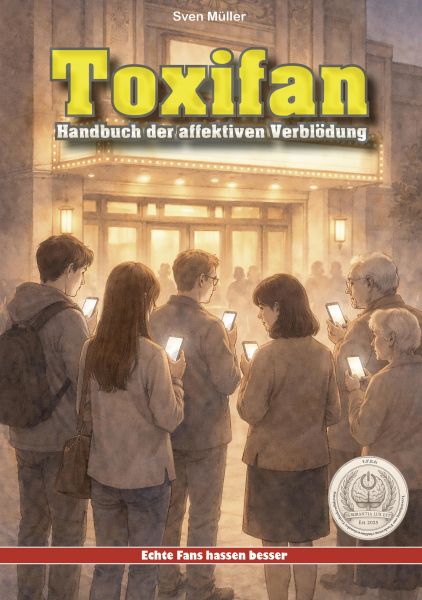 Toxifan – Handbuch der affektiven Verblödung