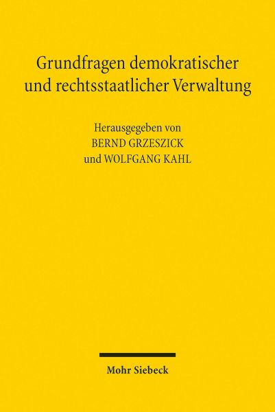 Grundfragen demokratischer und rechtsstaatlicher Verwaltung