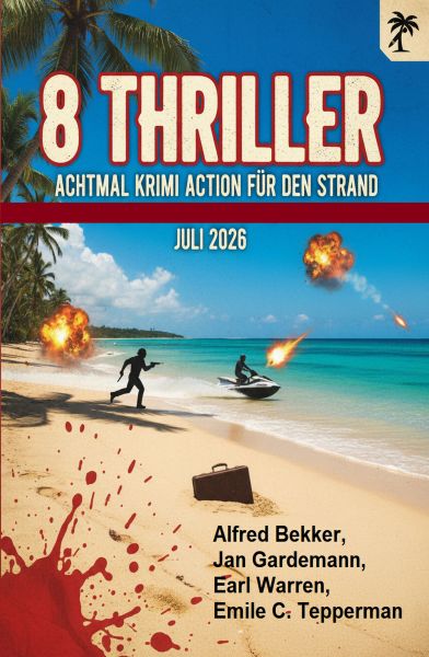 Achtmal Krimi Action für den Strand Juli 2026