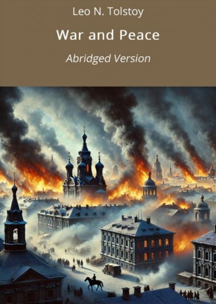 War and Peace: Abridged Version