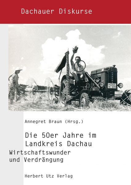 Die 50er Jahre im Landkreis Dachau