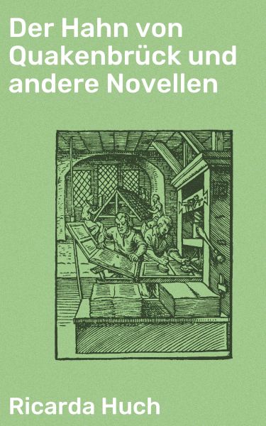 Der Hahn von Quakenbrück und andere Novellen