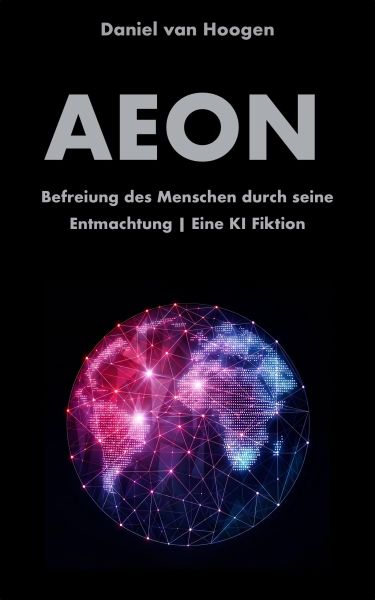 AEON | Befreiung des Menschen durch seine Entmachtung