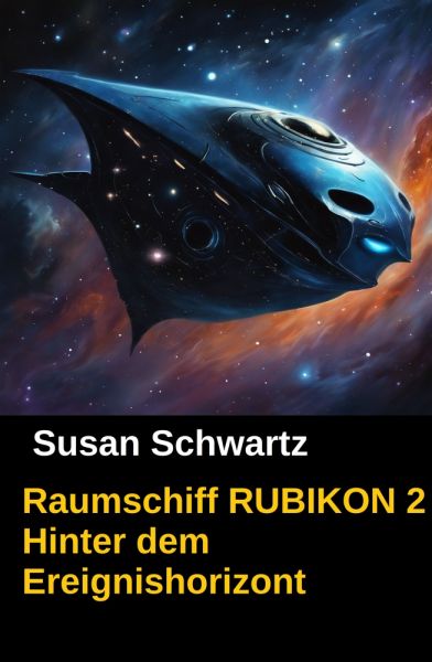 Raumschiff RUBIKON 2 Hinter dem Ereignishorizont