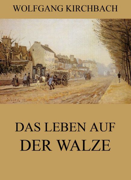 Das Leben auf der Walze