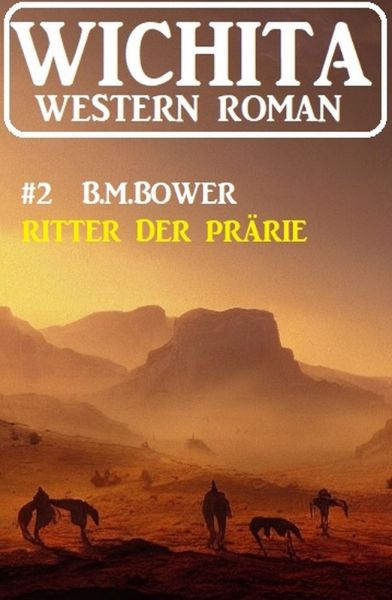 Ritter der Prärie: Wichita Western Roman 2