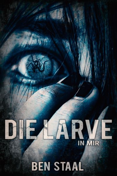 Die Larve in mir