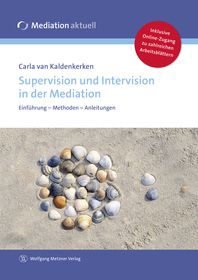 Supervision und Intervision in der Mediation