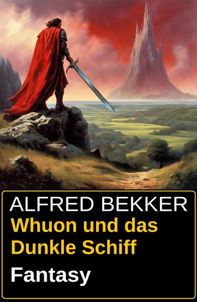 Whuon und das Dunkle Schiff: Fantasy
