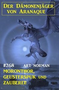 ​Moronthor, Geisterspuk und Zauberei! Der Dämonenjäger von Aranaque 268