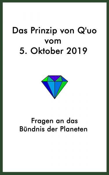 Das Prinzip von Q'uo vom 5. Oktober 2019