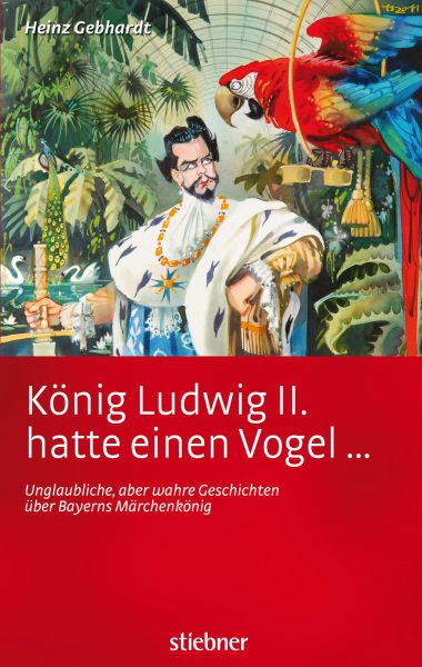 König Ludwig II hatte einen Vogel ...