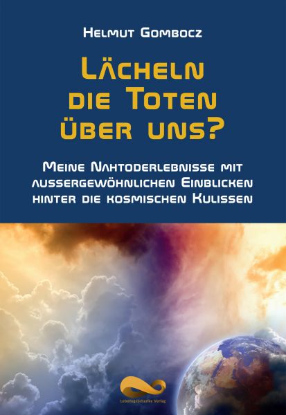 Lächeln die Toten über uns?