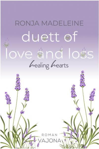 Duett of Love and Loss - Healing Hearts