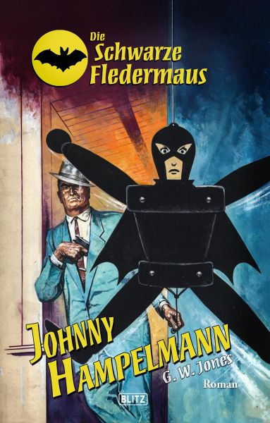 Die Schwarze Fledermaus 45: Johnny Hampelmann