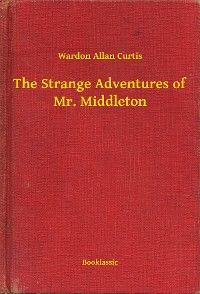 The Strange Adventures of Mr. Middleton