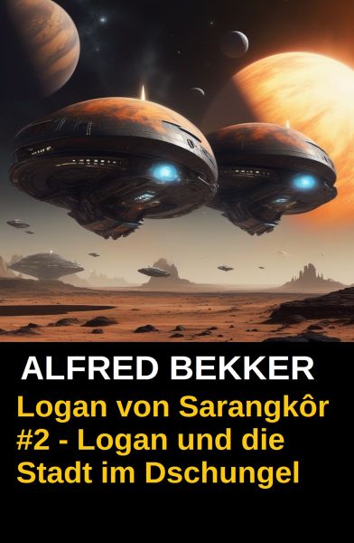 Logan von Sarangkôr #2 - Logan und die Stadt im Dschungel