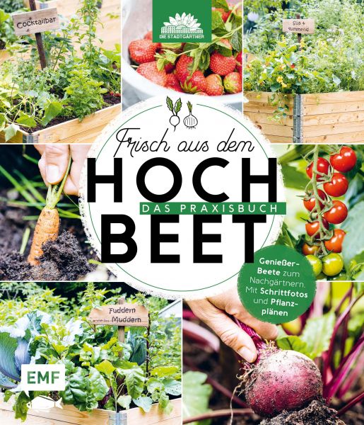 Frisch aus dem Hochbeet –Das Praxisbuch