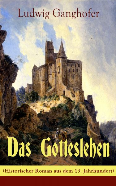 Das Gotteslehen (Historischer Roman aus dem 13. Jahrhundert)