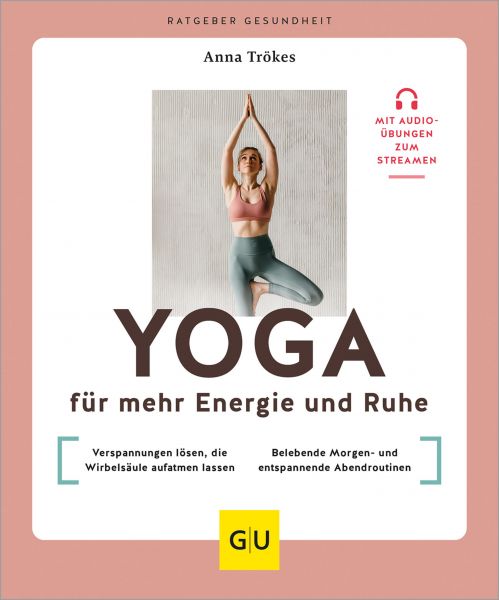 Yoga für mehr Energie und Ruhe