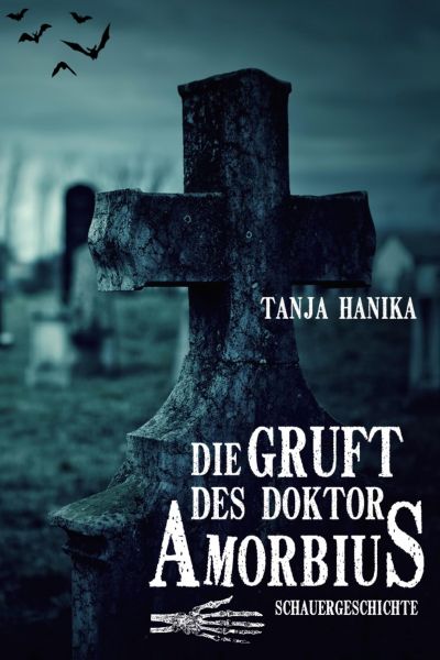 Cover Tanja Hanika: Die Gruft des Doktor Amorbius