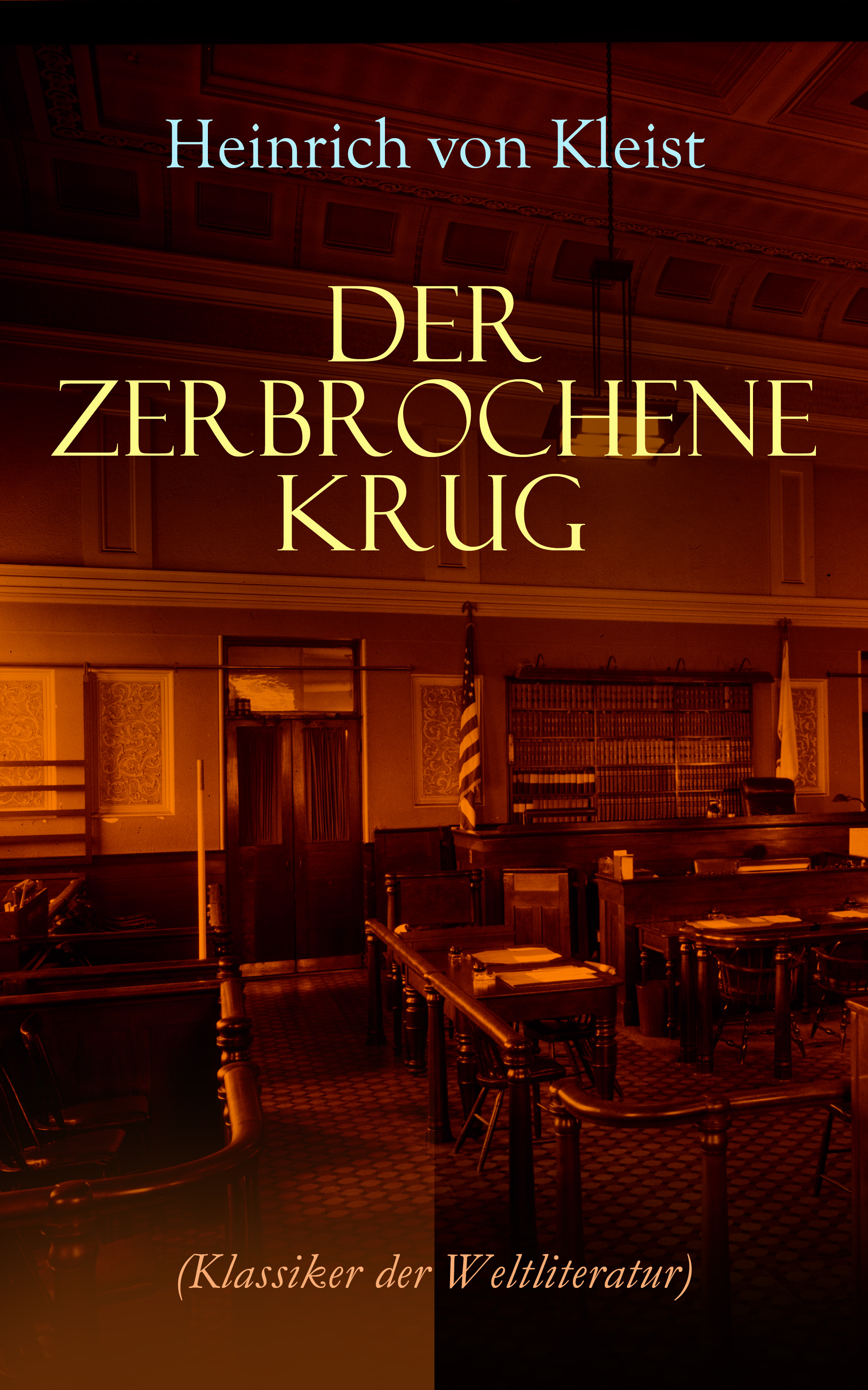 Der Zerbrochene Krug Von Heinrich Von Kleist Der zerbrochene Krug (Klassiker der Weltliteratur) (Heinrich von Kleist