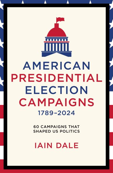 American Presidential Election Campaigns 1789–2024
