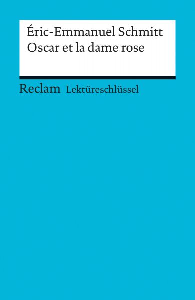 Éric-Emmanuel Schmitt: Oscar et la dame rose